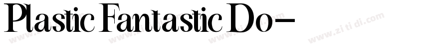 Plastic Fantastic Do字体转换